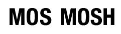 Mos Mosh
